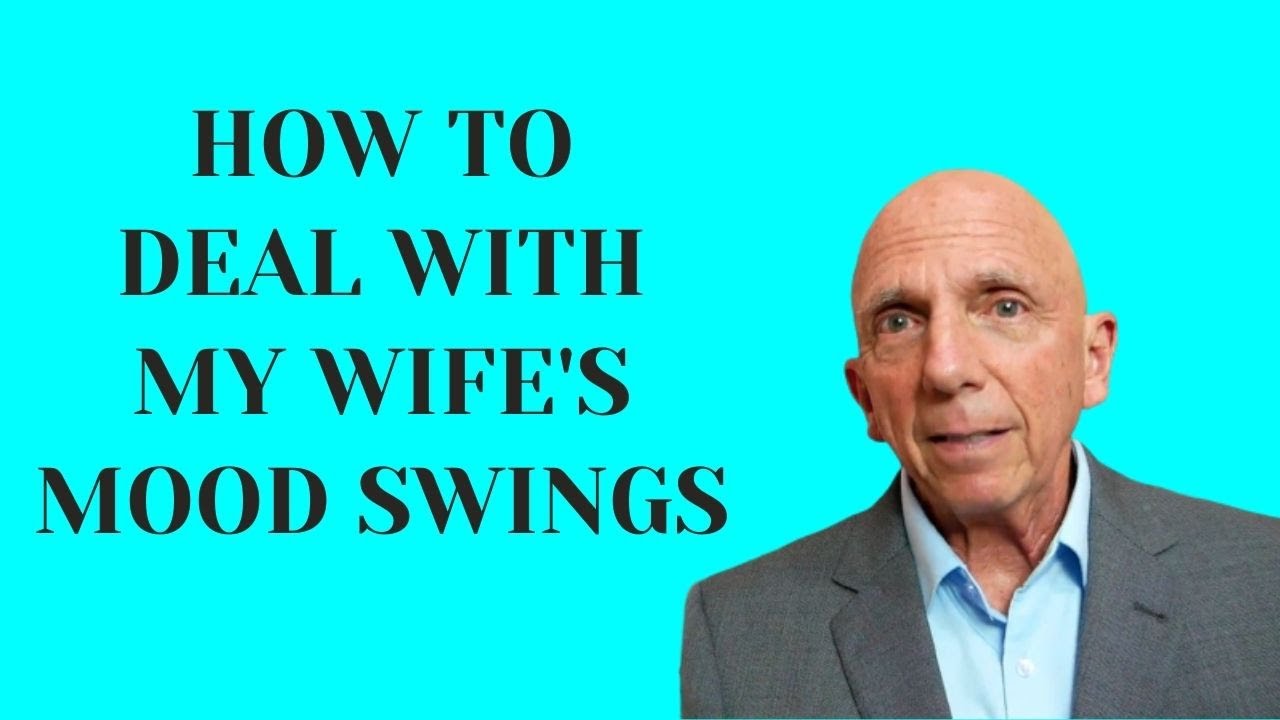 How to Deal With My Wife’s Mood Swings?