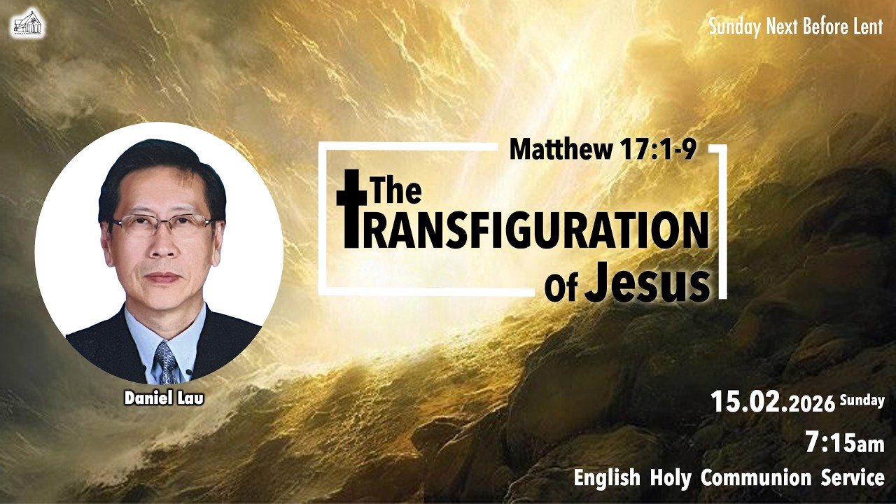 15 February 2026 | The Transfiguration of Jesus | English Sermon