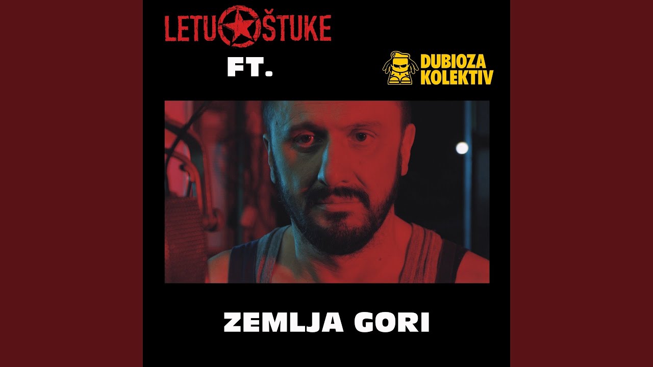 Zemlja Gori (feat. Dubioza Kolektiv)