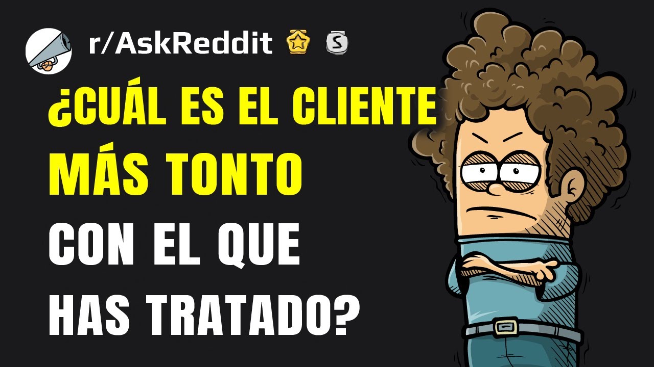 Los clientes más tontos del mundo
