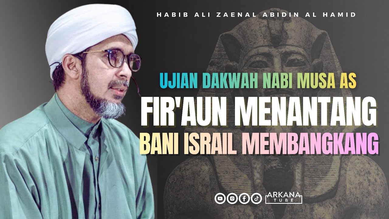 NABI MUSA AS, FIR'AUN & BANI ISRAIL - Habib Ali Zaenal Abidin