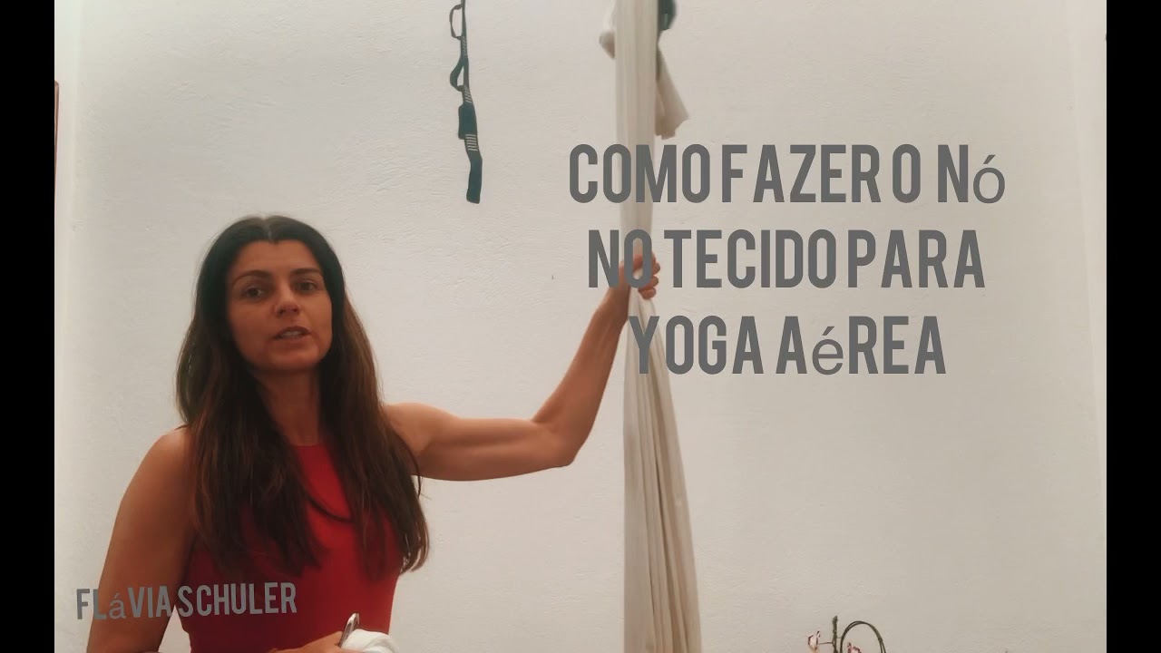 Como fazer o nó tecido para yoga aérea
