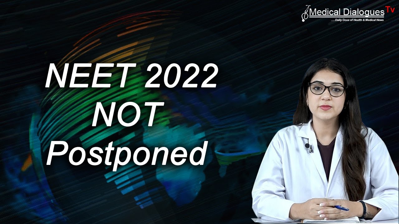 NEET 2022 NOT Postponed