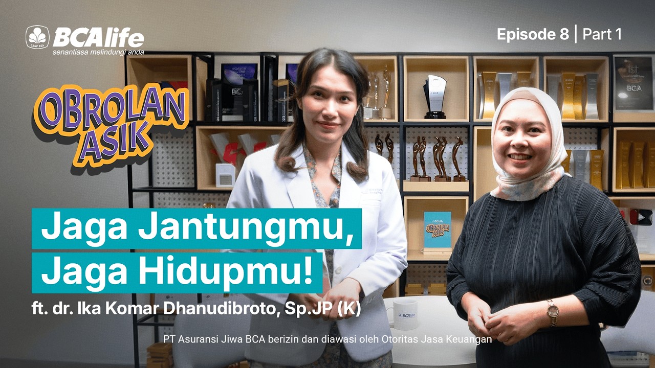 Jaga Jantungmu, Jaga Hidupmu! | Obrolan Asik | Part 1