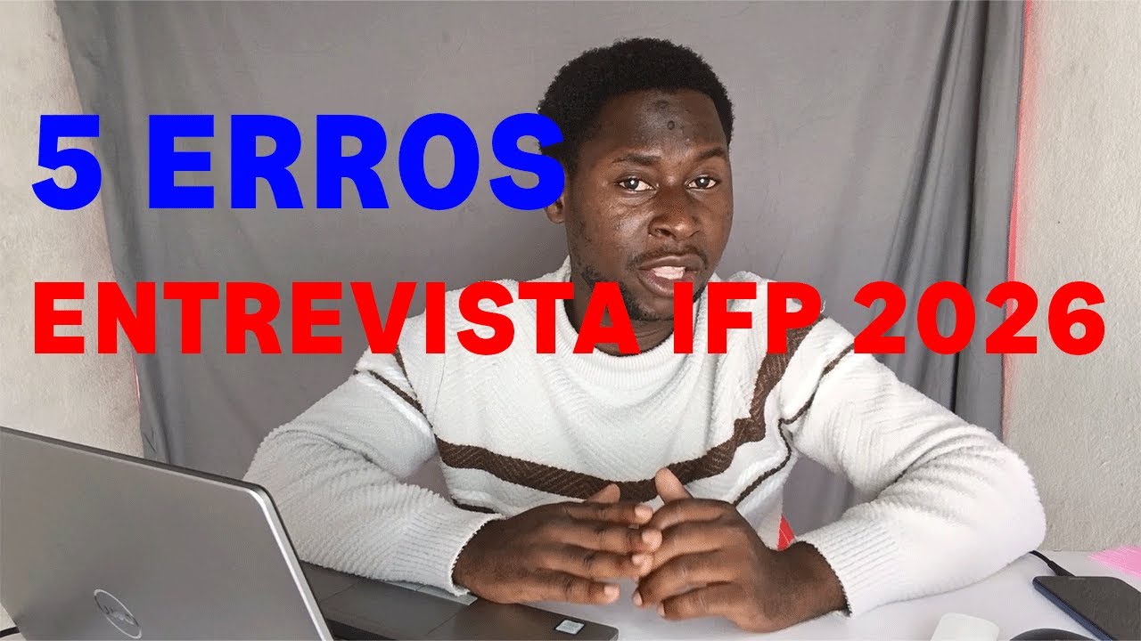 5 ERROS PARA EVITAR NA ENTREVISTA IFP 2026