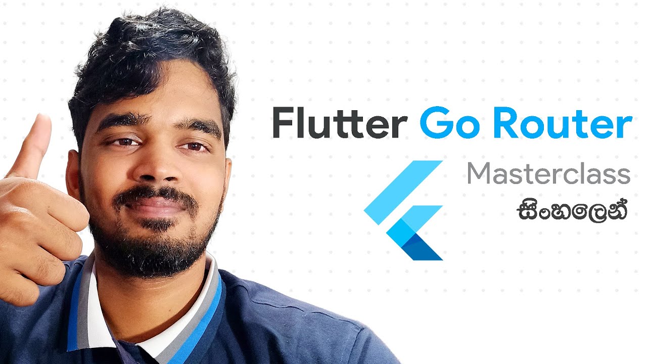 Master Flutter Navigation with Go Router | Complete Guide : 2024 සිංහලෙන්