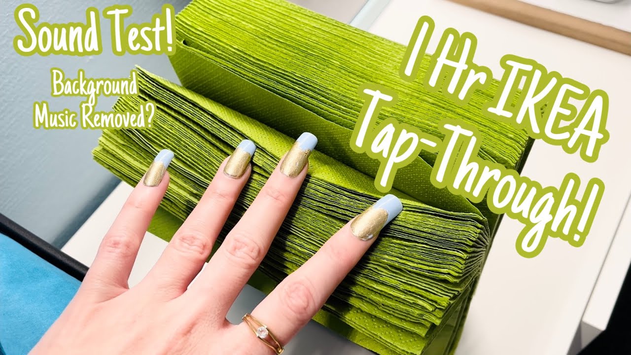 ASMR * IKEA Tap Through! * Sound Test: Store Music Removed * Fast Tap/Scratching * No Talking