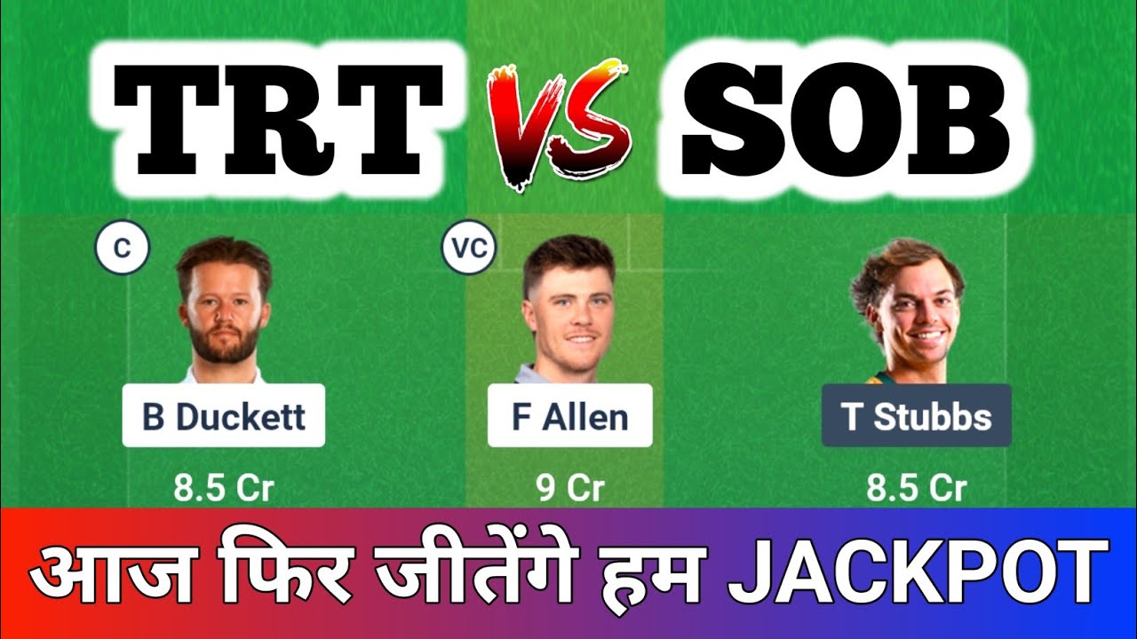TRT vs SOB Dream1 Prediction | SOB vs TRT | Trent Rockets vs SOB Dream11 Team | TR vs SOB |