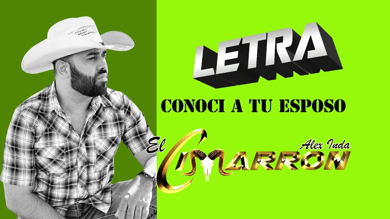 Conoci a Tu Esposo - Alex Inda EL CIMARRON (LETRA)