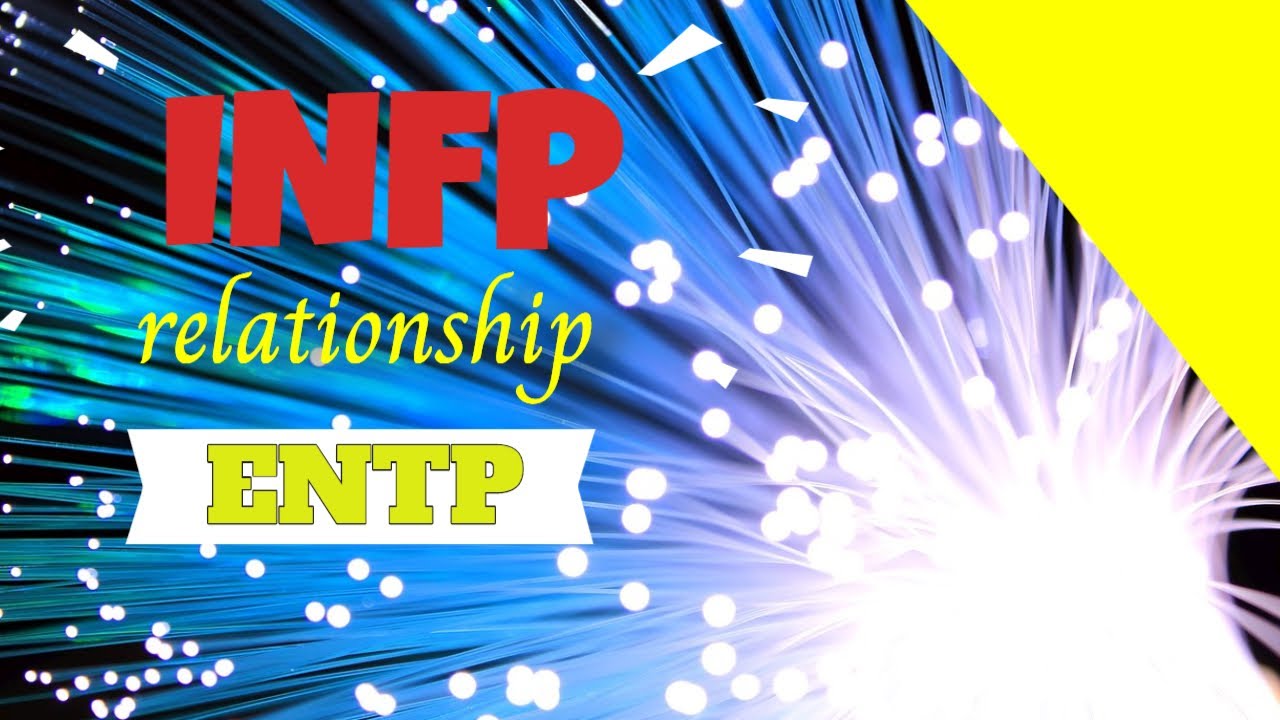 INFP Relationships: INFP and ENTP