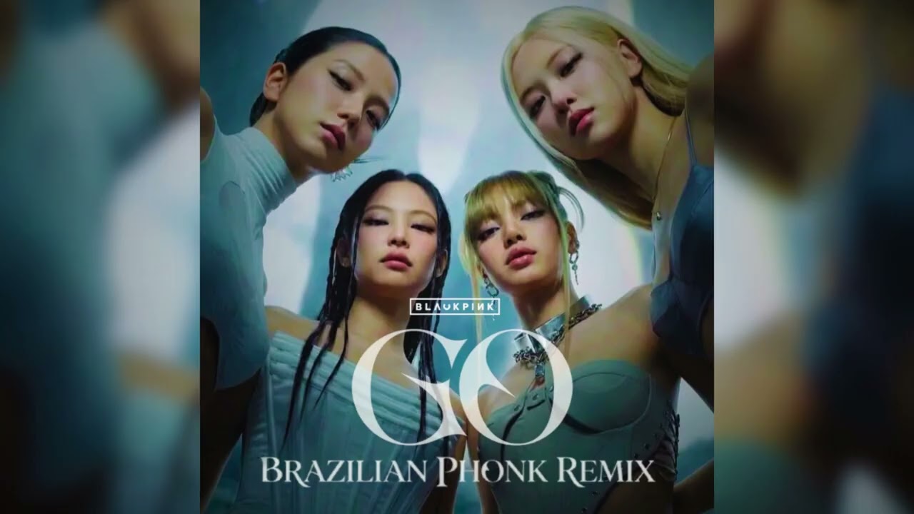 GO (Brazilian Phonk Remix) - BLACKPINK