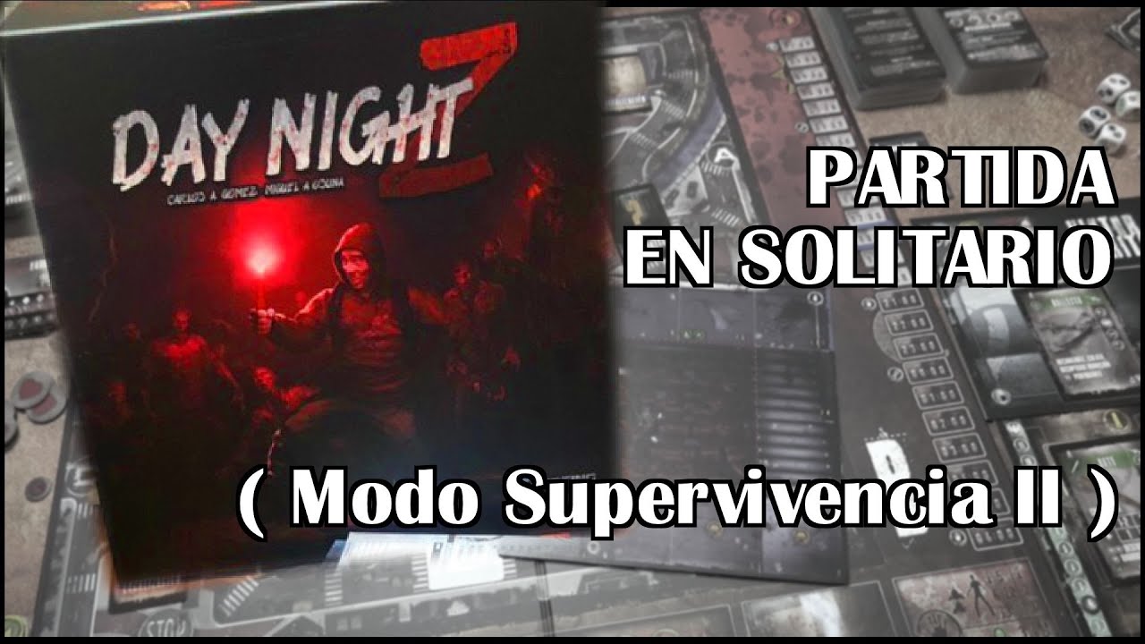 PARTIDA EN SOLITARIO | Day Night Z - Modo Supervivencia - (Parte 2: FINAL)