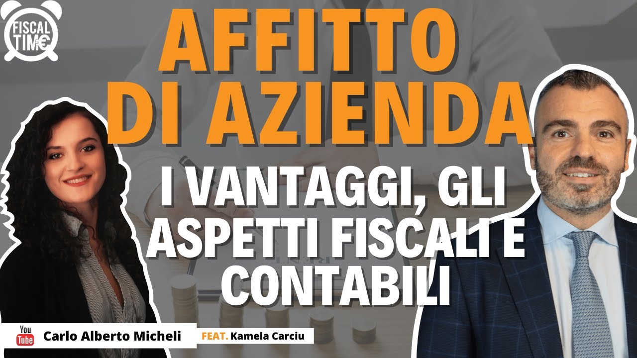 Affitto Di Azienda | I Vantaggi, Gli Aspetti Fiscali & Contabili