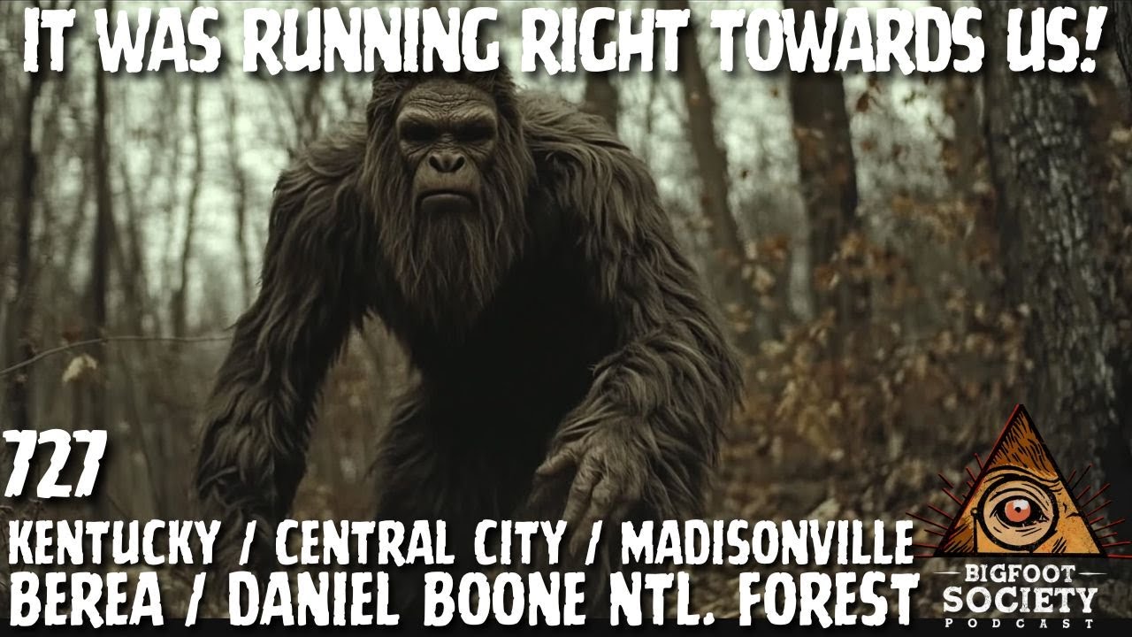 It was Running Right Towards Us! | Kentucky | Bigfoot Society 727