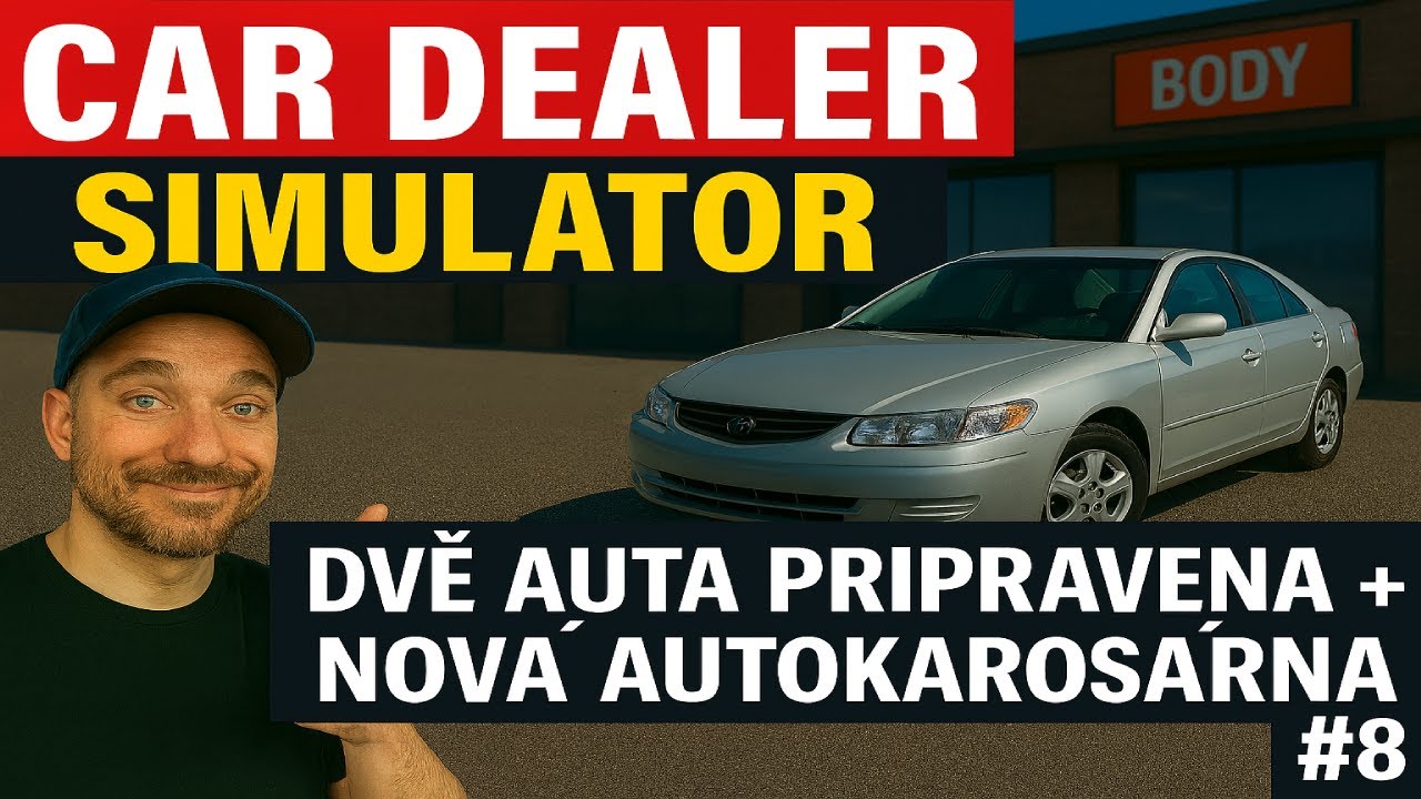 Car Dealer Simulator Gameplay/Letsplay CZ/SK #8 – Dvě auta připravena! Otevírám autokarosárnu