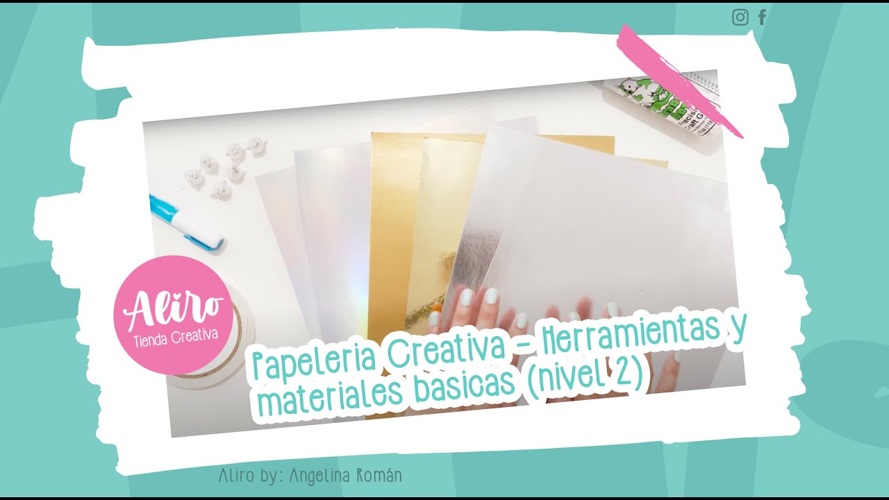Papeleria Creativa - Herramientas y materiales basicas (nivel 2)