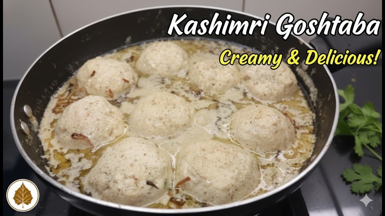 Kashmiri Chicken Goshtaba | Authentic Goshtaba Recipe