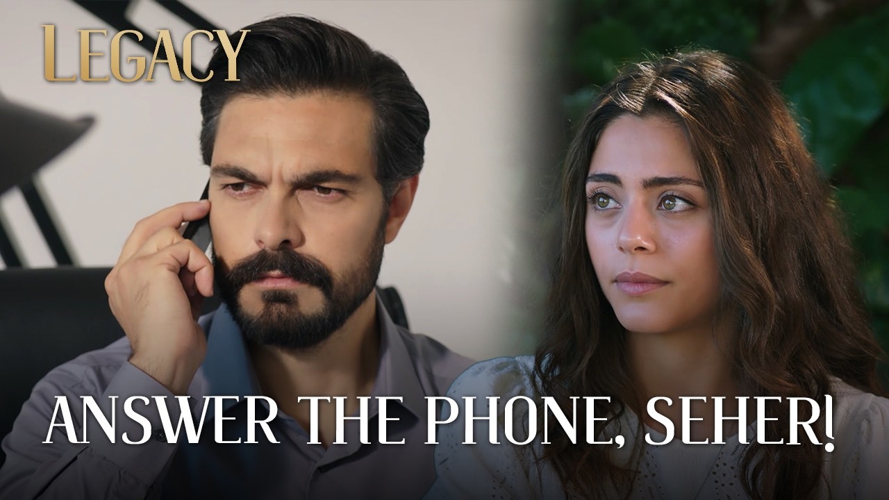 Yaman cannot reach Seher | Legacy