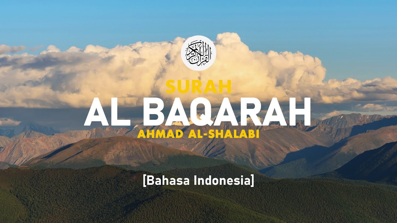 Surah Al Baqarah - Ahmad Al-Shalabi [ 002 ] I Bacaan Quran Merdu