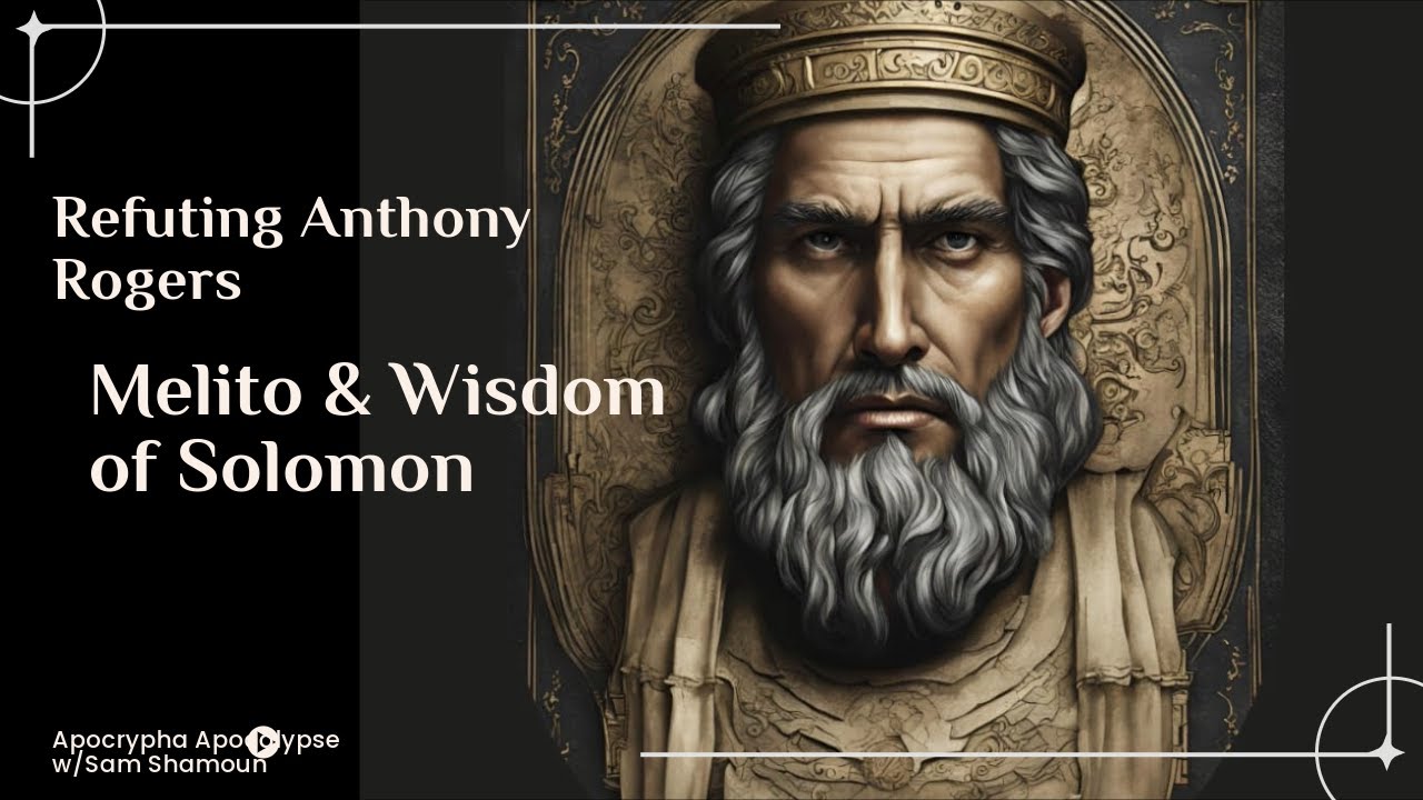 RESPONDING TO ANTHONY ROGERS ON WISDOM OF SOLOMON
