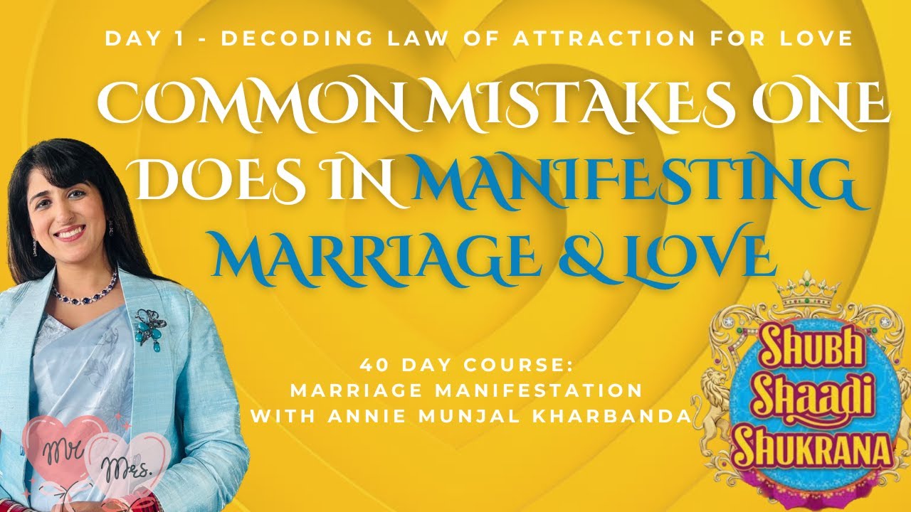 Day 1 Shubh Shaadi Shukrana  -Common Mistakes in Manifesting Marriage & Love #lawofattraction