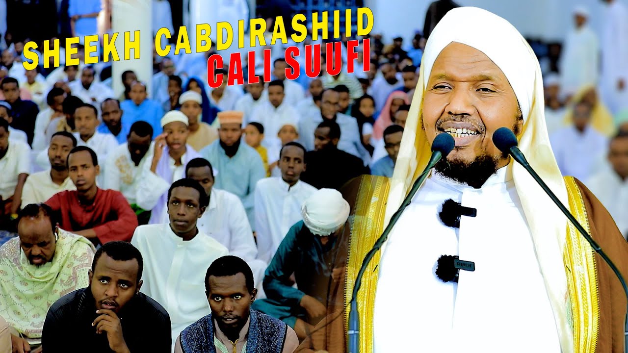 Quruxda Abuurka Aadamaha || Sheikh Abdirashid Sheikh Ali Sufi