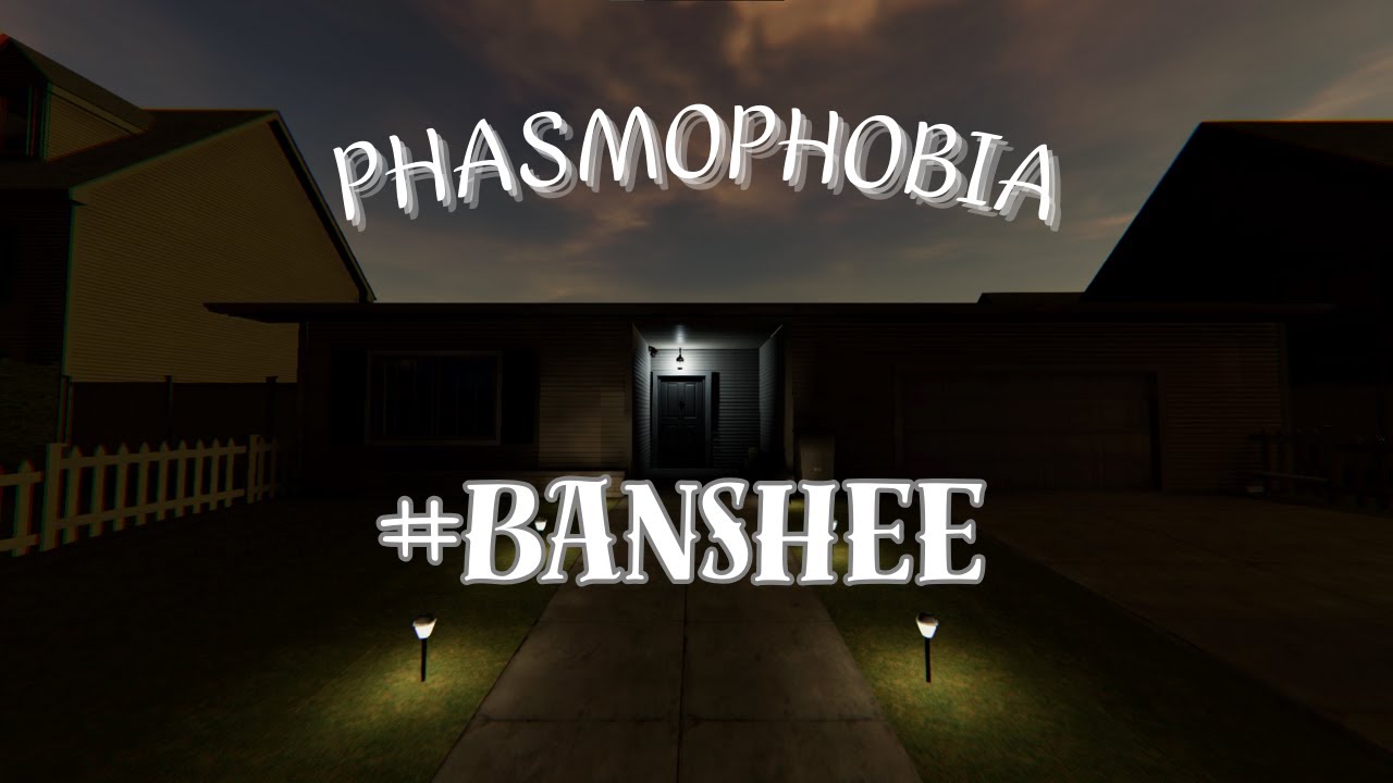 Test every ghost in Phasmophobia | #BANSHEE | PHASMOPHOBIA - No Commentary