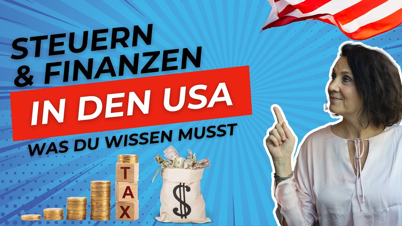 Steuern und Finanzen in den USA - Was du wissen musst