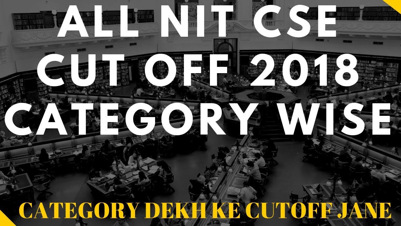 ALL NIT CSE Category Wise Cutoff 2019- Computer Science Cutoff of All NITs