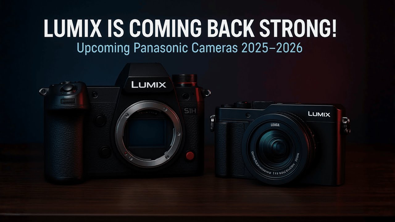 Новые камеры Panasonic Lumix 2025&ndash;2026 гг.: ВОЗВРАЩЕНИЕ, КОТОРОГО МЫ ВСЕ ЖДАЛИ!
