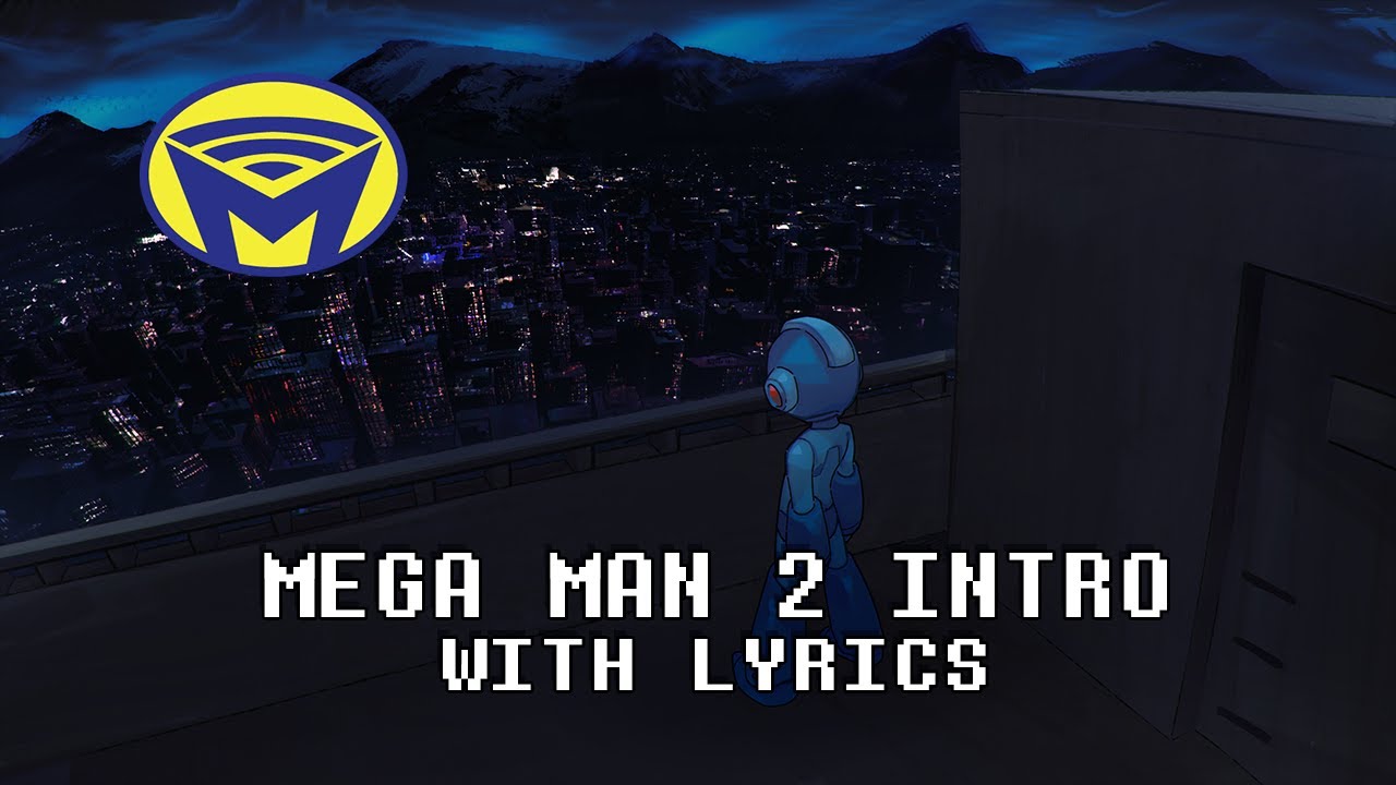 Mega Man 2 - Intro - With Lyrics by Man on the Internet