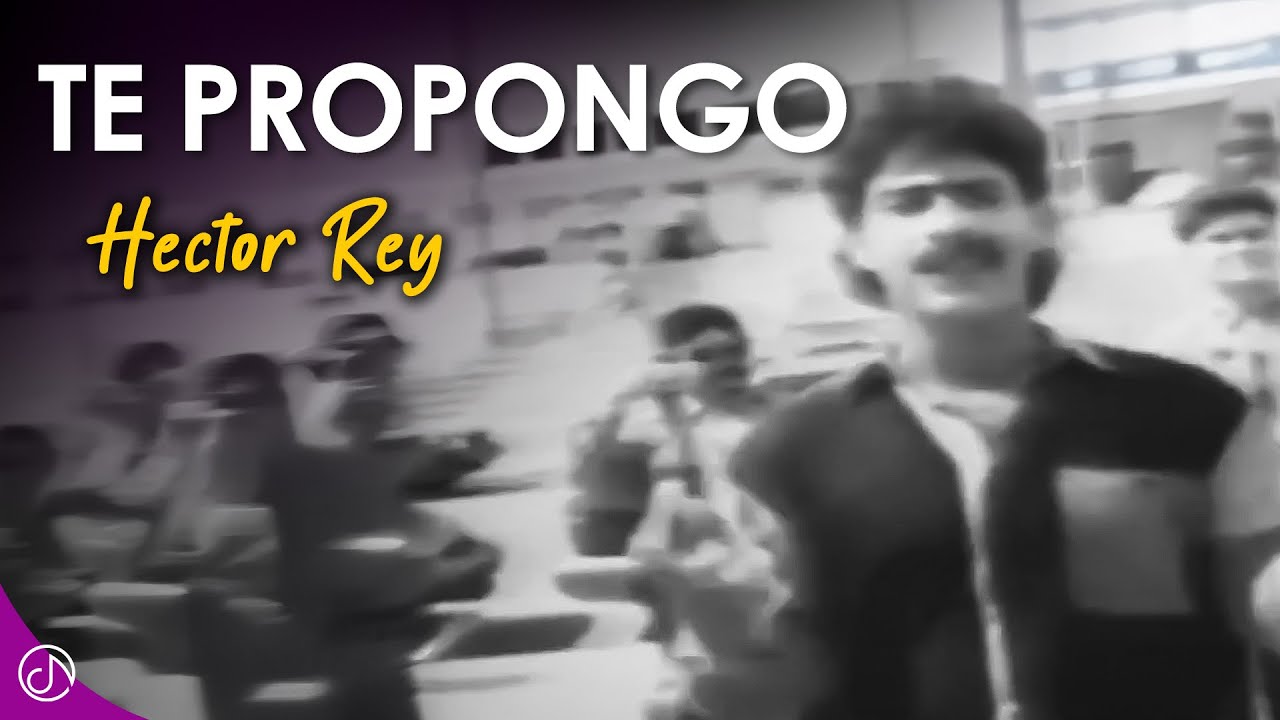 Te PROPONGO ☝ - Hector Rey [Video Oficial]