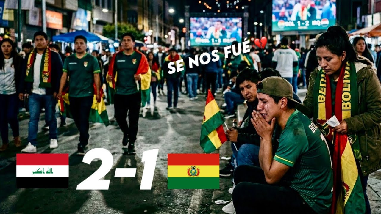 De la ILUSI&Oacute;N a la TRISTEZA&hellip;BOLIVIA cay&oacute; ante IRAK 🇮🇶🇧🇴
