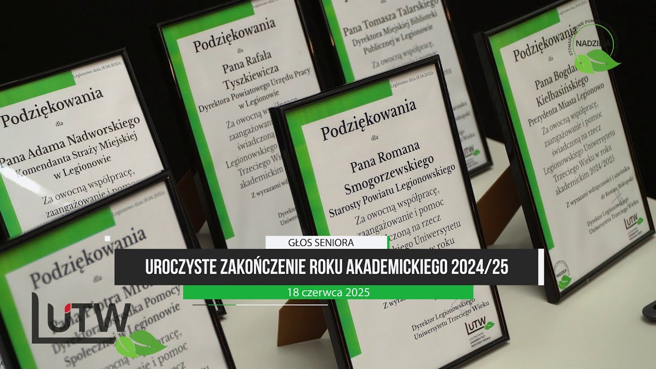 Uroczyste zakończenie roku akademickiego 2024/25 na Legionowskim Uniwersytecie Trzeciego Wieku cz.1