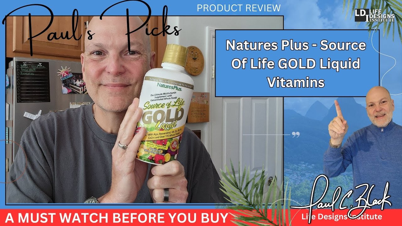 Paul's Picks: Source of Life GOLD Liquid Multi-Vitamin - Unlock Your Vitality