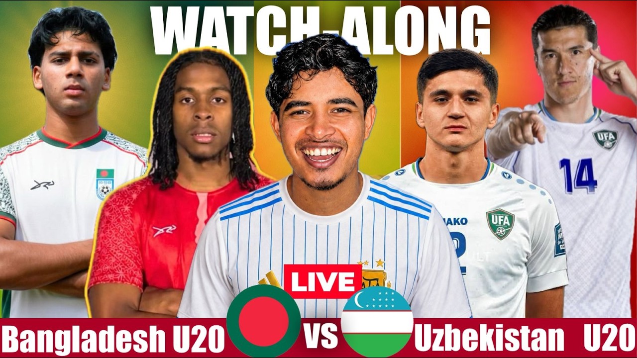বাংলাদেশ U-20 বনাম উজবেকিস্তান U-20 Live | AFC U-20 Asian Cup Qualifiers | Watch-along & Reaction