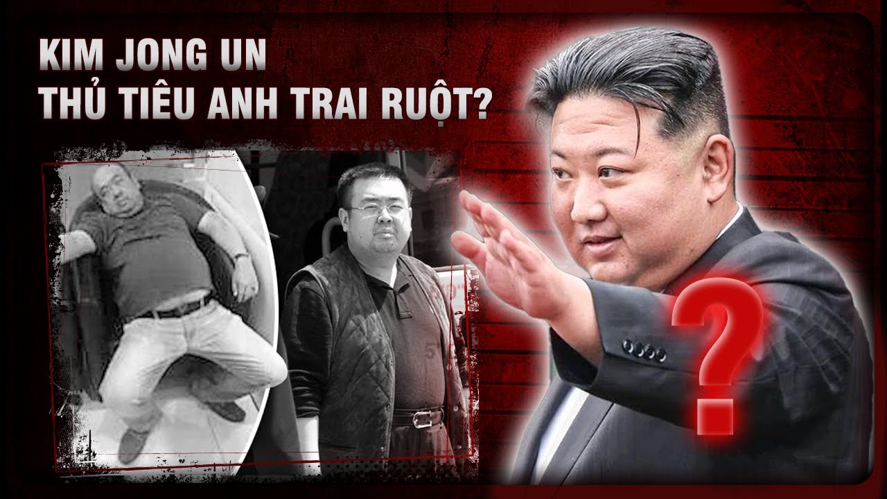Anh Trai Kim Jong Un Bị Đầu Độc Tại Sân Bay, Điều Gì Thật Sự Đã Diễn Ra?