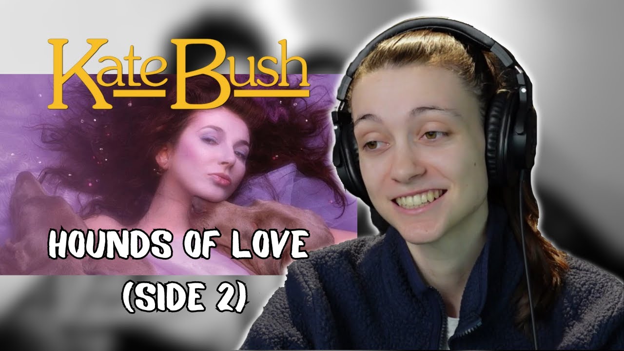 First Reaction to KATE BUSH - "Hounds of Love" (Side 2)