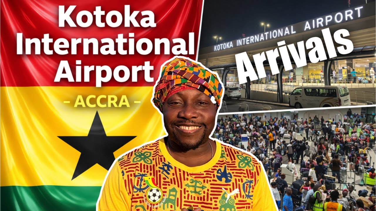 Ghana Arrival Travel Guide | Kotoka International Airport (Accra)
