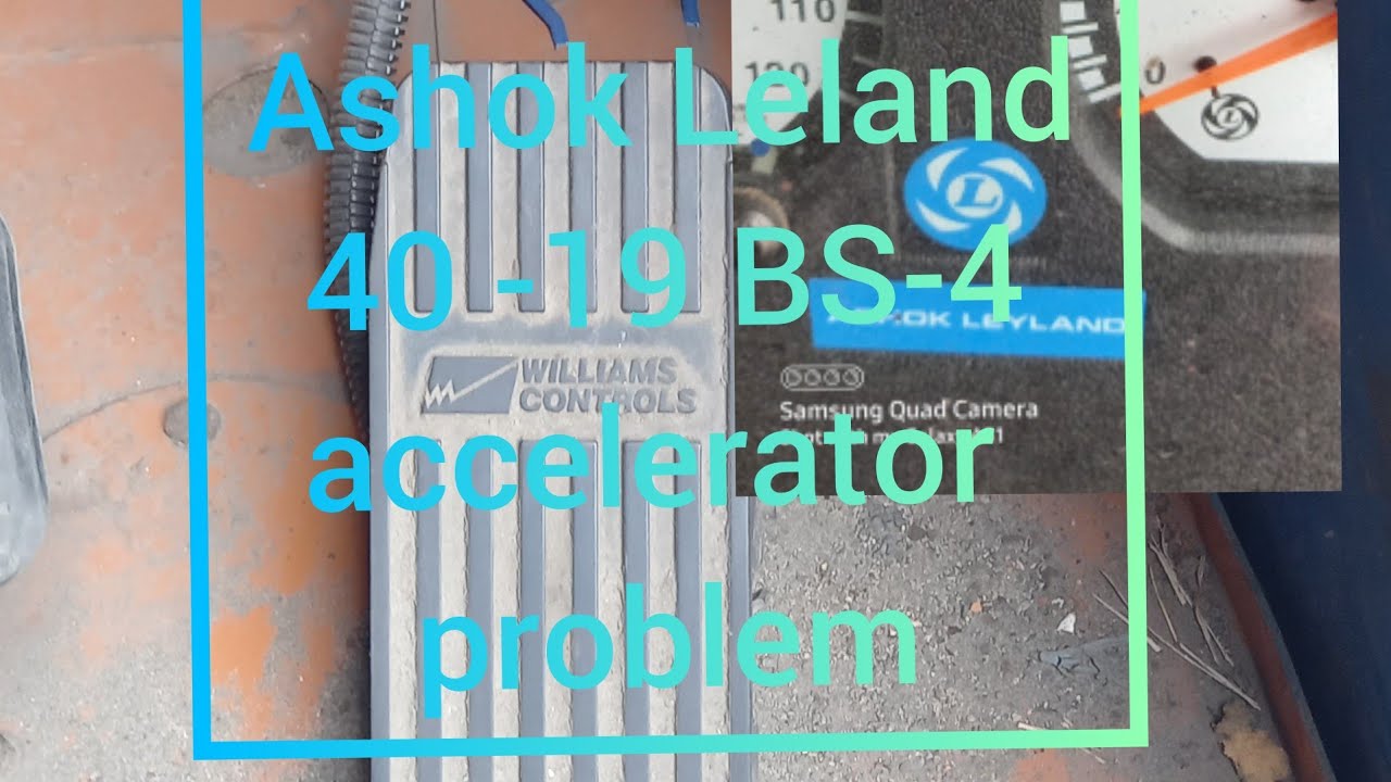 ashok leyland accelerator problem | ashok leyland bs4 accelerator problem.