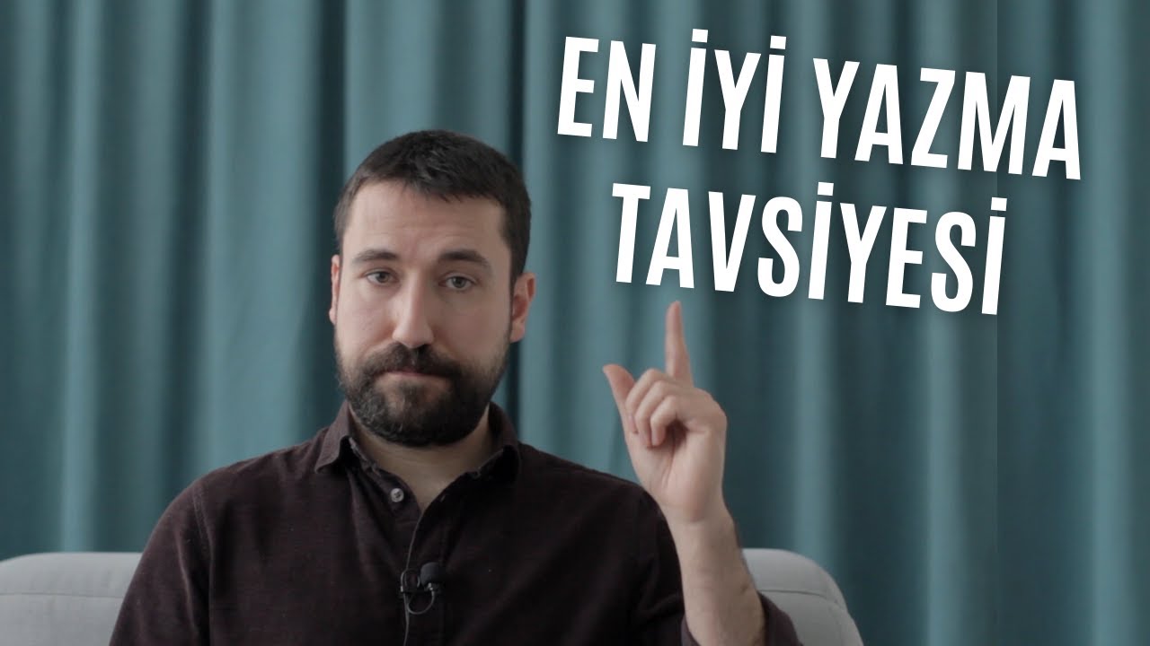 En İyi Yazma Tavsiyesi