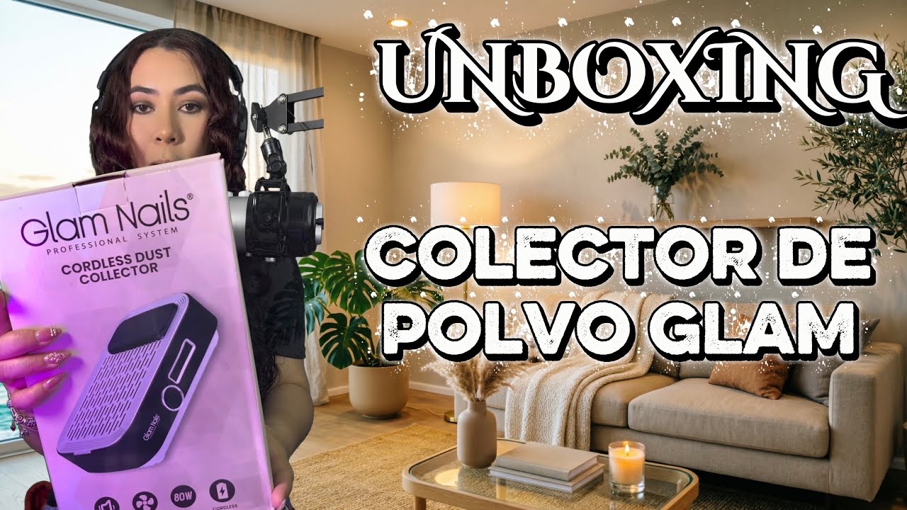 UNBOXING extractor de Polvo GLAM NAILS