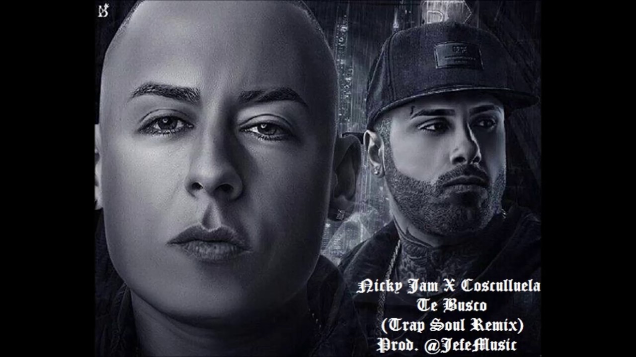 Cosculluela x Nicky Jam - Te Busco (Trap Soul Remix) Prod. @JefeMusic