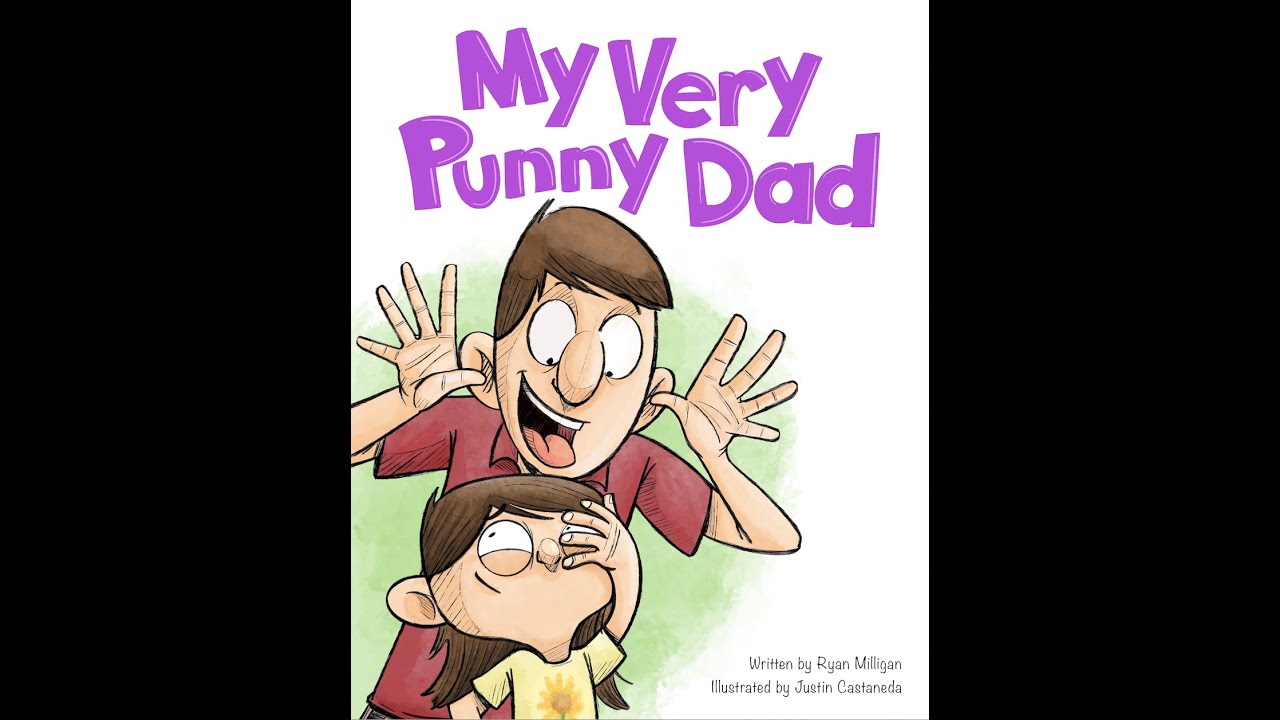 My Very Punny Dad  Written by Ryan Milligan