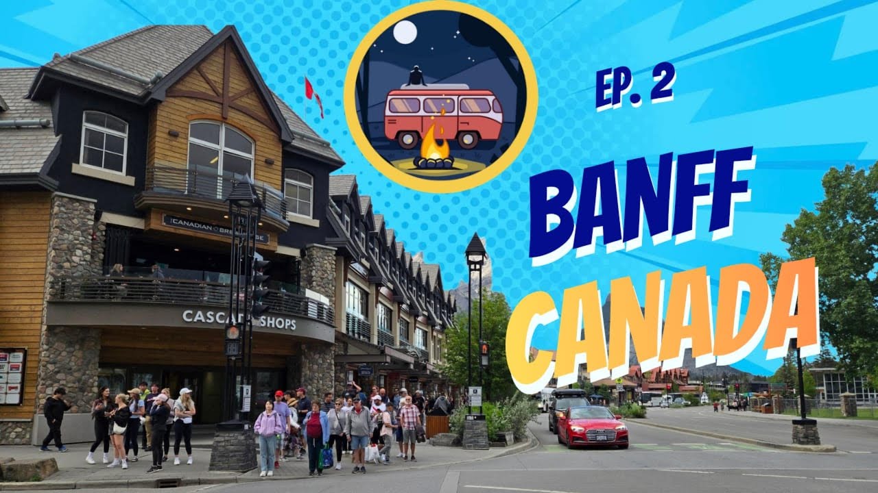 Banff- Lake - Canmore — Rumo ao Alasca! - Summer Trip  FL - AK Ep. 6