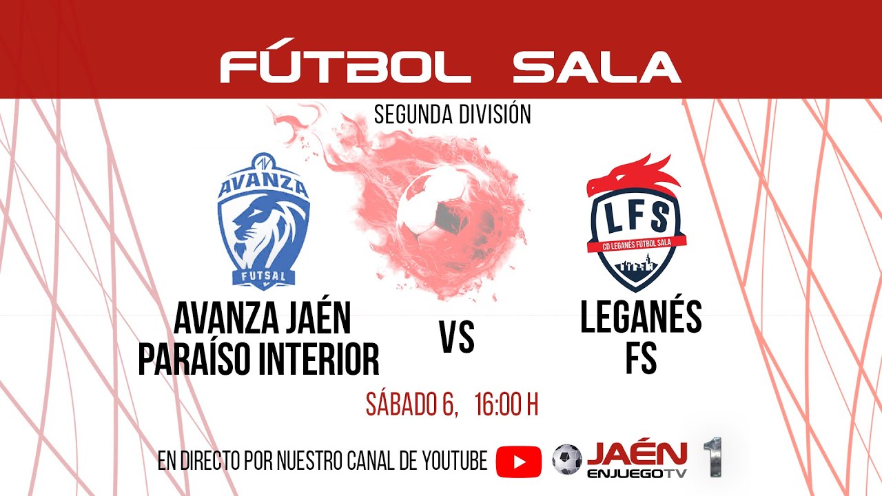 📺DIRECTO TV | FÚTBOL SALA  | Avanza Jaén Paraíso Interior FS - Leganés FS. Sábado 16:00 h.