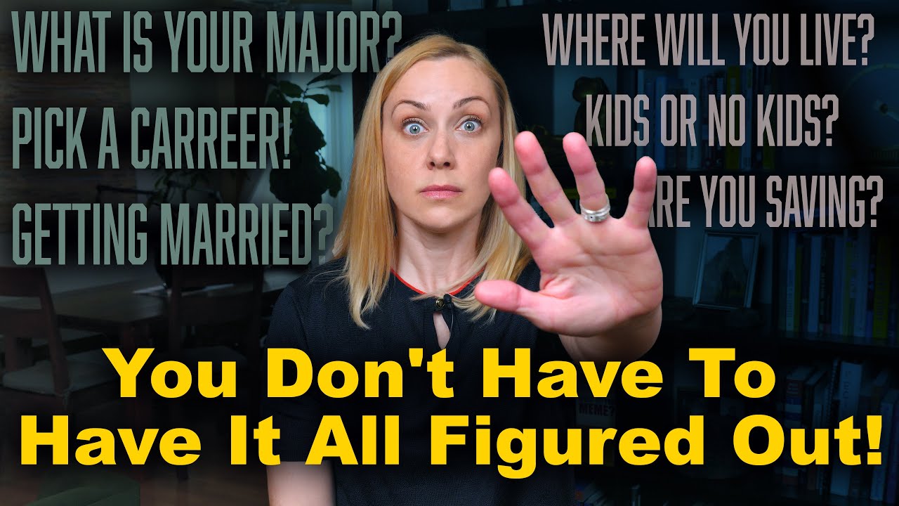 You DON'T Have to Have It All Figured Out!