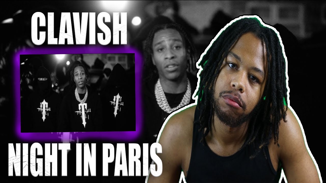Clavish - Last Night In Paris / Vartry Road (Official Video) REACTION