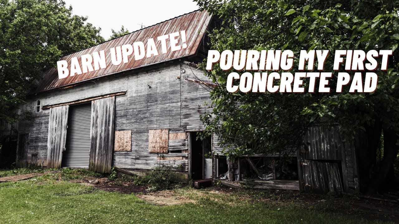 BARN UPDATE: POURING MY FIRST CONCRETE PAD!