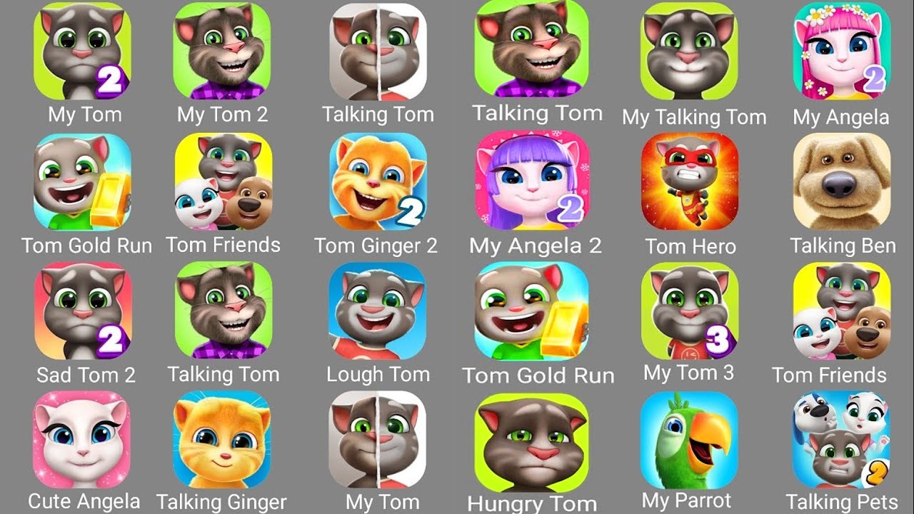 Talking Tom,My Tom,Talking Tom 2,Tom Time Rush,My Angela,Talking Ginger,Talking Ben,My Angela 2
